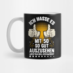 50. Geburtstag Ich Hasse Es Gut Auszusehen Geschenkidee 50 Jahre Mug